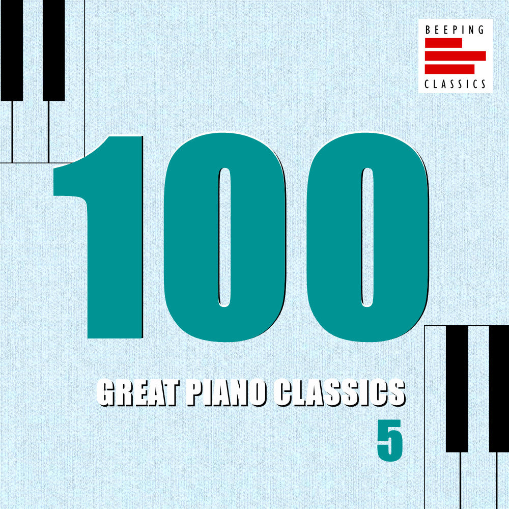100 Great Piano Classics Vol.5 – Beeping Classics