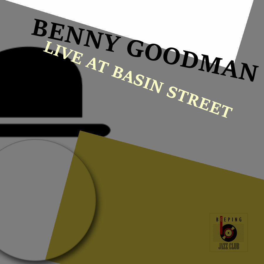 Benny Goodman: Live at Basin Street